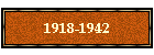 1918-1942